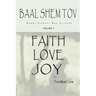 Baal Shem Tov Faith Love Joy: Mystical Stories of the Legendary Kabbalah Master