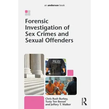 Forensic Investigation of Sex Crimes and Sexual Offenders