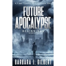 Future Apocalypse - A Time Travels Series, Beginnings Book 1