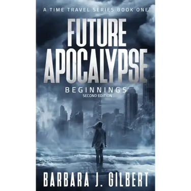 Future Apocalypse - A Time Travels Series, Beginnings Book 1