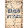 In the Hands of Women: A Gilded City Series