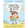 The Not-So-Perfect Princess and the Not-So-Dreadful Dragon: a fairy tale about empathy, kindness, diversity, equality, friendship & challenging gender