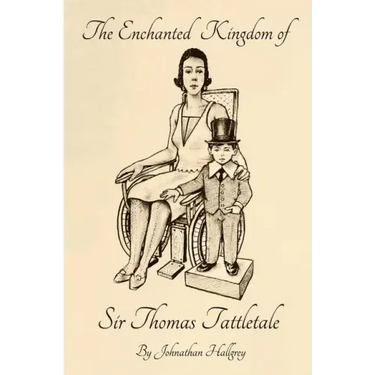 The Enchanted Kingdom of Sir Thomas Tattletale