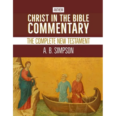 Christ in the Bible Commentary: The Complete New Testament