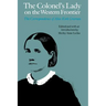 The Colonel's Lady on the Western Frontier: The Correspondence of Alice Kirk Grierson