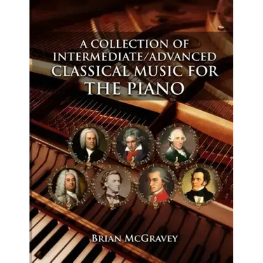 A Collection of Intermediate/Advanced Classical Music for the Piano