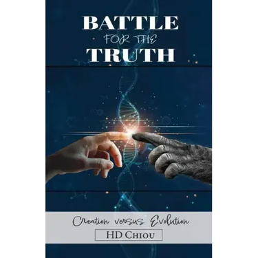 Battle for the Truth: Creation Versus Evolution