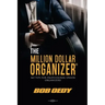 The Million Dollar Organizer: 365 Tips for Professional Union Organizers