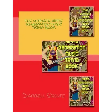 The Ultimate Hippie Generation Music Trivia Book