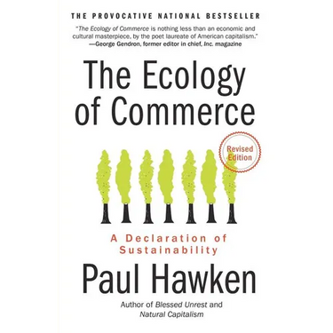 The Ecology of Commerce: A Declaration of Sustainability