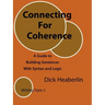 Connecting for Coherence: A Guide to Building Sentences with Syntax and Logic: Writing Style 2
