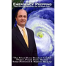 Emergency Prepping: Simple Disaster Preparedness for the Modern Family: The Must Have Product Guide! Water, Food, Fuel, Shelter Solar Powe