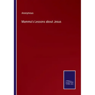 Mamma's Lessons about Jesus
