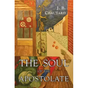 The Soul of The Apostolate