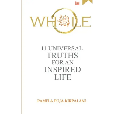 Whole: 11 Universal Truths For An Inspired Life
