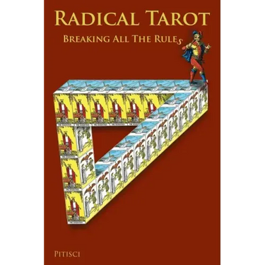 Radical Tarot: Breaking All the Rules