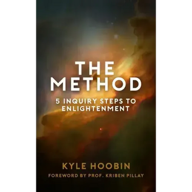 The Method: 5 Inquiry Steps To Enlightenment