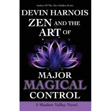 Zen and the Art of Major Magical Control