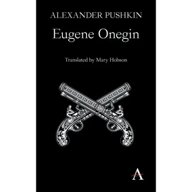 Eugene Onegin: A Novel in Verse