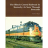 The Illinois Central Railroad In Kentucky As Seen Through Postcards