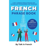 French Phrase Book: 1,500+ Common French Phrases and Vocabulary for Beginners and Travelers