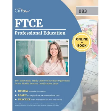 FTCE Professional Education Test Prep Book: Study Guide with Practice Questions for the Florida Teacher Certification Exam