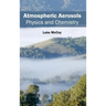 Atmospheric Aerosols: Physics and Chemistry