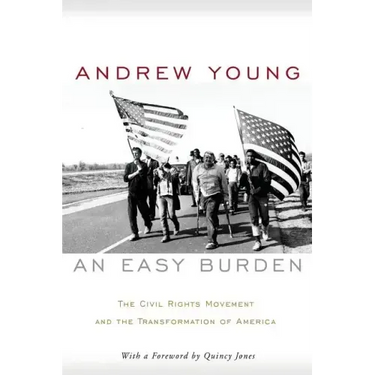 An Easy Burden: The Civil Rights Movement and the Transformation of America