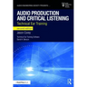 Audio Production and Critical Listening: Technical Ear Training