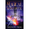 Magical Makeover: Paranormal Women's Fiction