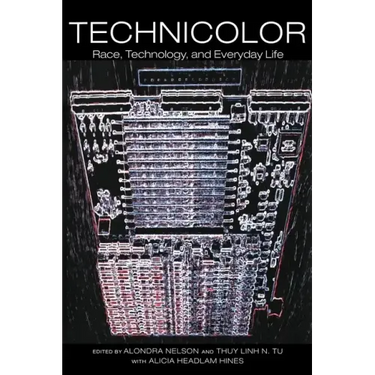Technicolor: Race, Technology, and Everyday Life
