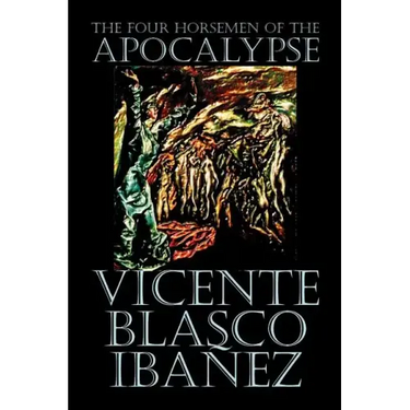 The Four Horsemen of the Apocalypse by Vicente Blasco Ibáñez, Fiction, Literary