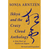 Ikkyū and the Crazy Cloud Anthology: A Zen Poet of Medieval Japan