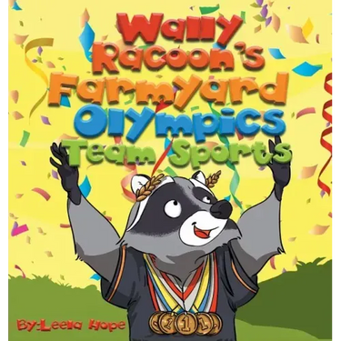 Wally Raccoon's Farmyard Olympics - Team Sports: bedtime books for kids