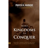 More Kingdoms to Conquer: Dangerous Decrees and Prayers that bring you into the Fullness of your Destiny