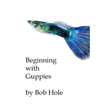 Beginning with Guppies