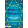 Rapid Story Development: How to Use the Enneagram-Story Connection to Become a Master Storyteller