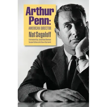 Arthur Penn: American Director (Second Edition)