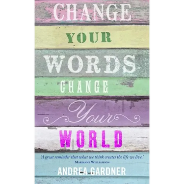 Change Your Words, Change Your World