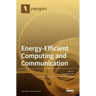 Energy-Efficient Computing and Communication