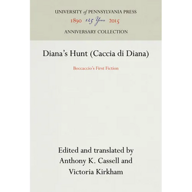 Diana's Hunt (Caccia Di Diana): Boccaccio's First Fiction