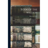 Book of the Wilders: a Contribution to the History of the Wilders, From 1497, in England, to the Emigration of Martha, a Widow, and Her Fam