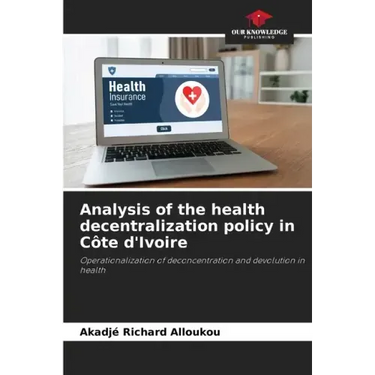 Analysis of the health decentralization policy in Côte d'Ivoire
