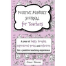 Positive Mindset Journal For Teachers: A Year of Happy Thoughts, Inspirational Quotes, and Reflections for a Positive Teaching Experience (Teacher Gif