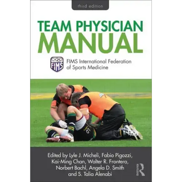 Team Physician Manual: International Federation of Sports Medicine (Fims)