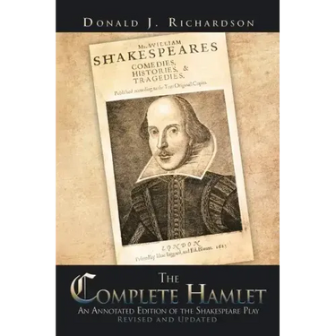 The Complete Hamlet: An Annotated Edition of the Shakespeare Play