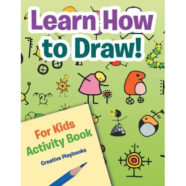 Learn How to Draw! For Kids Activity Book