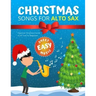 Christmas Songs for ALTO SAX: Easy sheet music for beginners, sheet notes with names + Lyric. Popular Classical Carols of All Time for Kids, Adults,