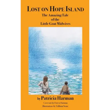 Lost on Hope Island: The Amazing Tale of the Little Goat Midwives