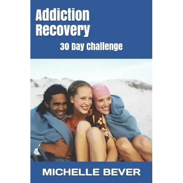 Addiction Recovery: 30 Day Challenge